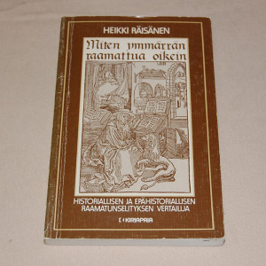 Heikki Räisänen Miten ymmärrän Raamattua oikein
